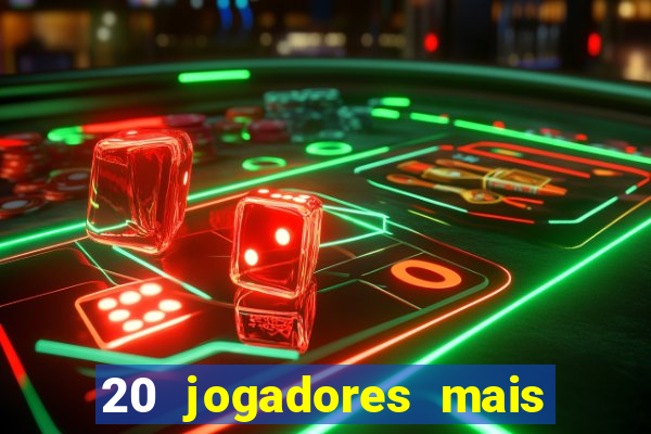 20 jogadores mais ricos do mundo